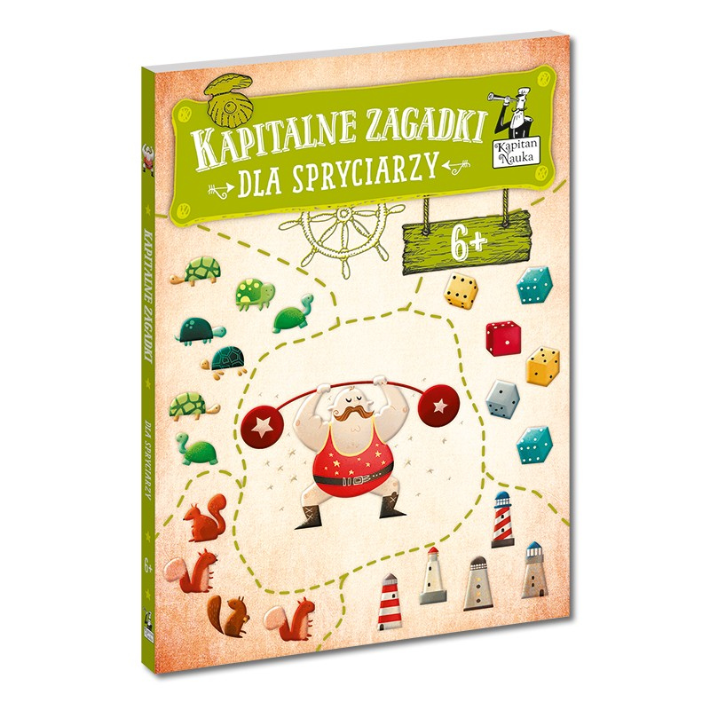Kapitan Nauka. Kapitalne zagadki dla Spryciarzy 6+ Kapitan Nauka. Kapitalne zagadki dla Spryciarzy 6+