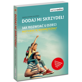 Dodaj mi skrzydeł! Jak rozwijać u dzieci...