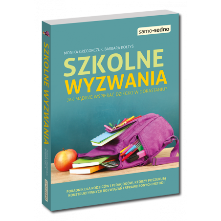 Szkolne wyzwania. Jak mądrze wspierać dziecko w dorastaniu?