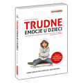 Trudne emocje u dzieci. Jak wspólnie rozwiązywać problemy w domu i w szkole
