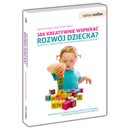 Jak kreatywnie wspierać rozwój dziecka?