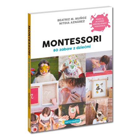 Montessori. 80 zabaw z dziećmi