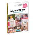 Montessori. 80 zabaw z dziećmi - praktyczny poradnik dla rodziców
