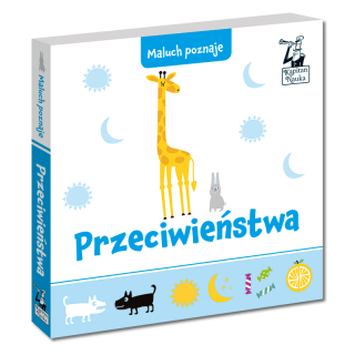 Przeciwieństwa. Maluch poznaje