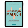 Niespokojny maluch - metoda 5 kroków łagodnej zachęty | Kapitan Nauka