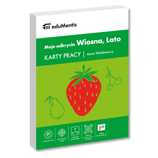Moje odkrycia. Wiosna, lato. Karty pracy eduMentis