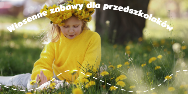 Pierwsze oznaki wiosny – zajęcia i zabawy w przedszkolu