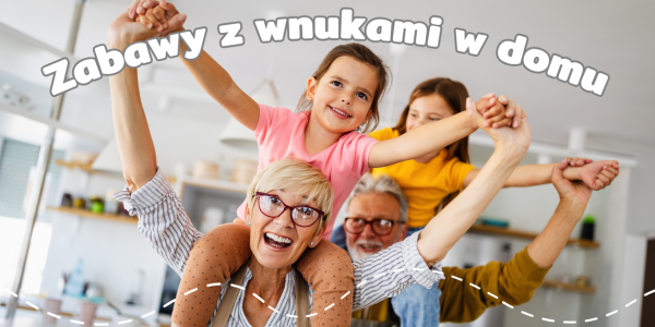 Zabawy z wnukami w domu – pomysły na wspólne spędzanie czasu