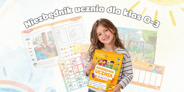 Szkolna codzienność krok po kroku – poznaj Niezbędnik ucznia dla klas 0-3