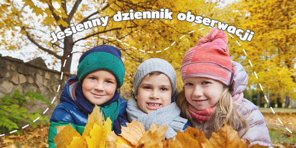 Jesienny dziennik obserwacji – pomysł na mały projekt dla dziecka