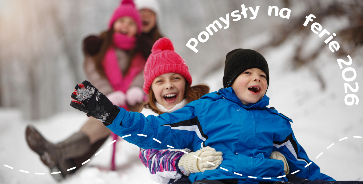 Co robić z dzieckiem na ferie zimowe 2026? 34 pomysły na kreatywne aktywności