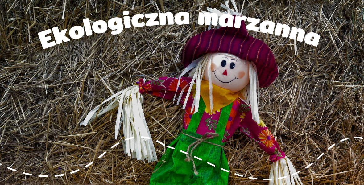 Ekologiczna marzanna – krótki przewodnik dla rodziców i nauczycieli