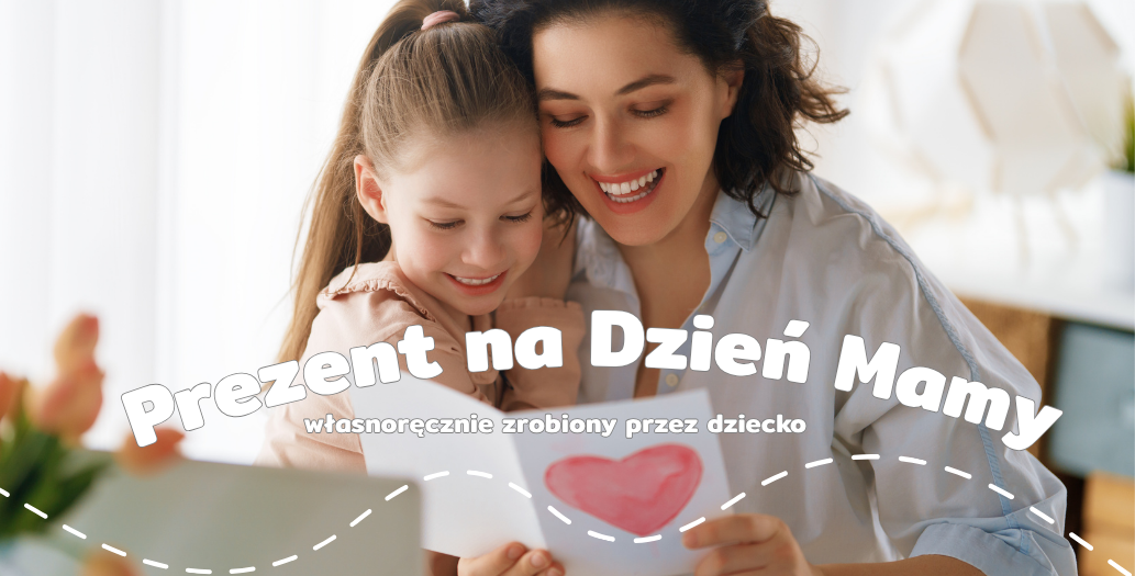 Prezent na dzień mamy od dziecka – 6 pomysłów na własnoręczne podarunki