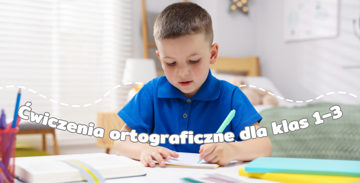Ćwiczenia ortograficzne dla klas 1–3. Propozycje Kapitana Nauki